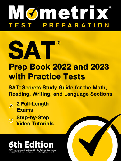 Title details for SAT Prep Book 2022 and 2023 with Practice Tests - SAT Secrets Study Guide for the Math, Reading, Writing, and Language Sections, Full-Length Exams, Step-by-Step Video Tutorials by Matthew Bowling - Available